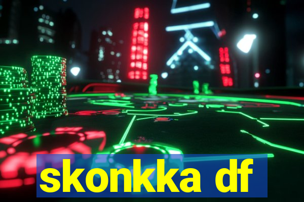 skonkka df